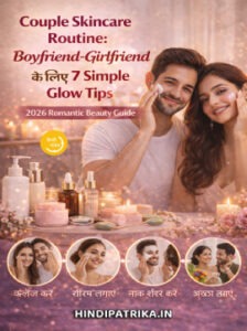Couple Skincare Routine at home – boyfriend and girlfriend doing night skincare together